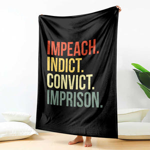 Impeach Indict Convict Imprison Throw Blanket Subtle FDT TS10 Print Your Wear