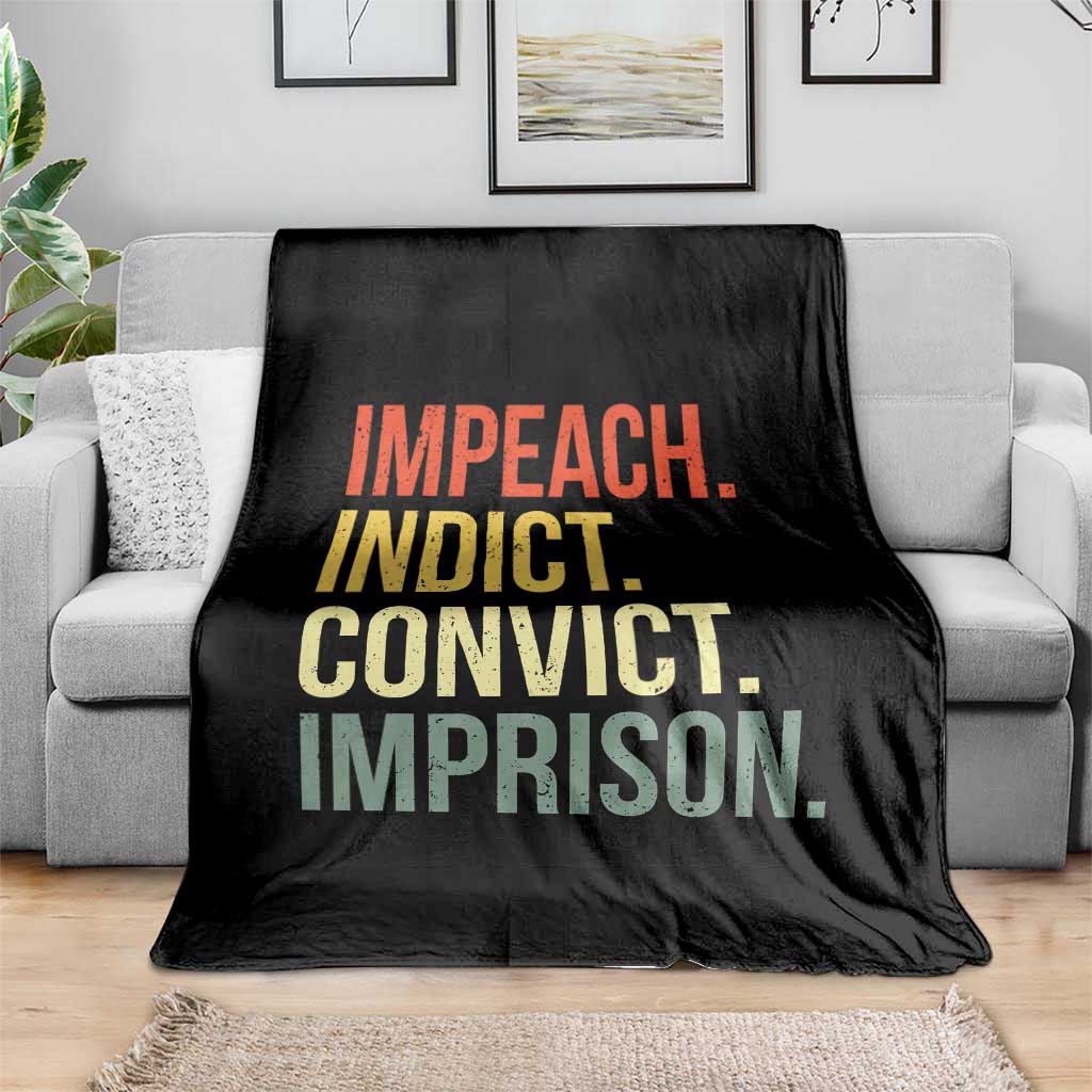 Impeach Indict Convict Imprison Throw Blanket Subtle FDT TS10 Print Your Wear
