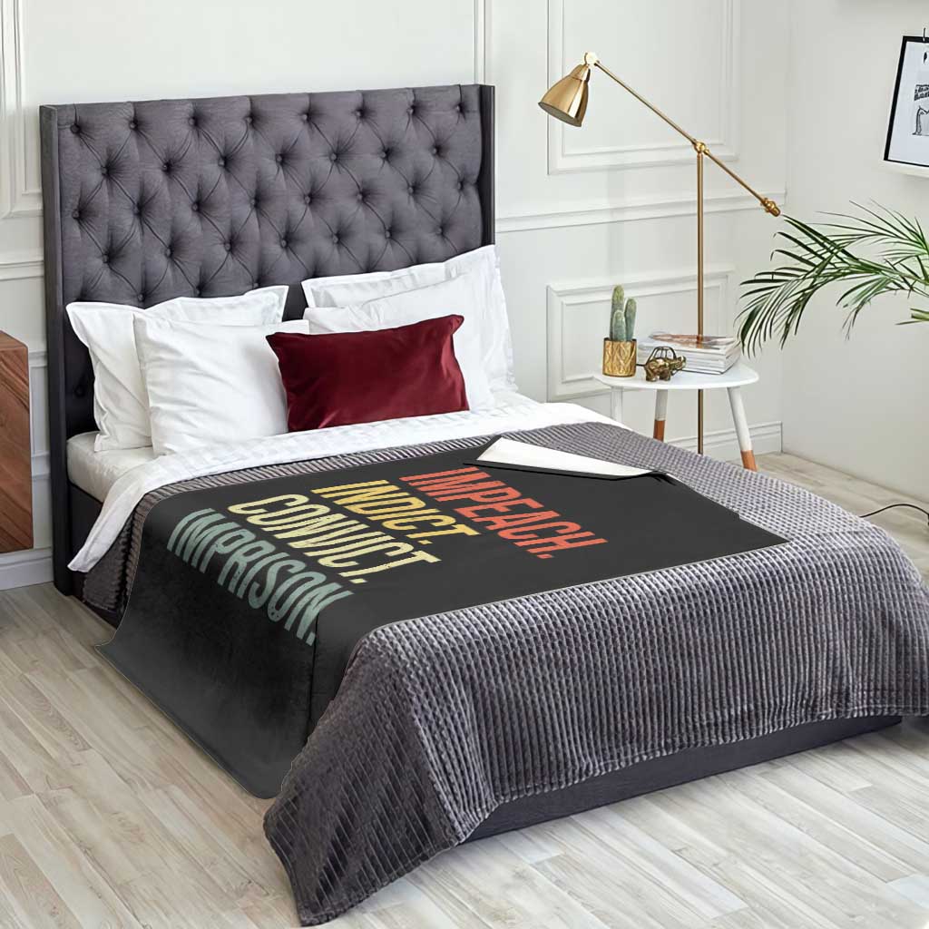 Impeach Indict Convict Imprison Throw Blanket Subtle FDT TS10 Print Your Wear