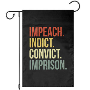 Impeach Indict Convict Imprison Garden Flag Subtle FDT TS10 Black Print Your Wear