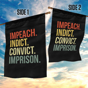 Impeach Indict Convict Imprison Garden Flag Subtle FDT TS10 Print Your Wear