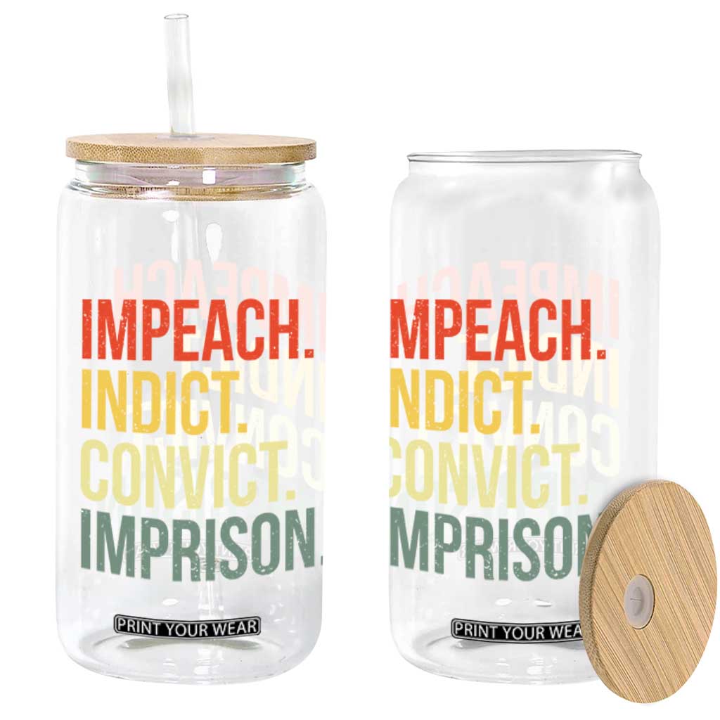 Impeach Indict Convict Imprison Glass Can Subtle FDT TS10 Print Your Wear