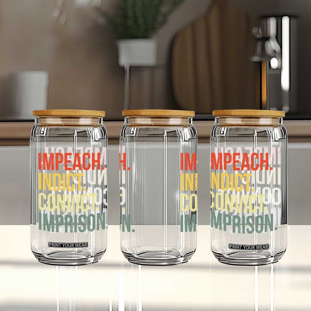 Impeach Indict Convict Imprison Glass Can Subtle FDT TS10 Print Your Wear