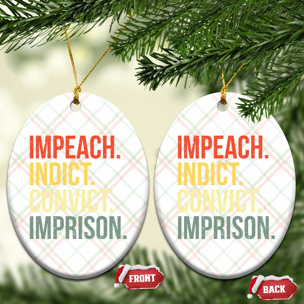Impeach Indict Convict Imprison Ceramic Ornament Subtle FDT TS10 Print Your Wear