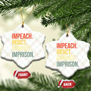 Impeach Indict Convict Imprison Ceramic Ornament Subtle FDT TS10 Print Your Wear