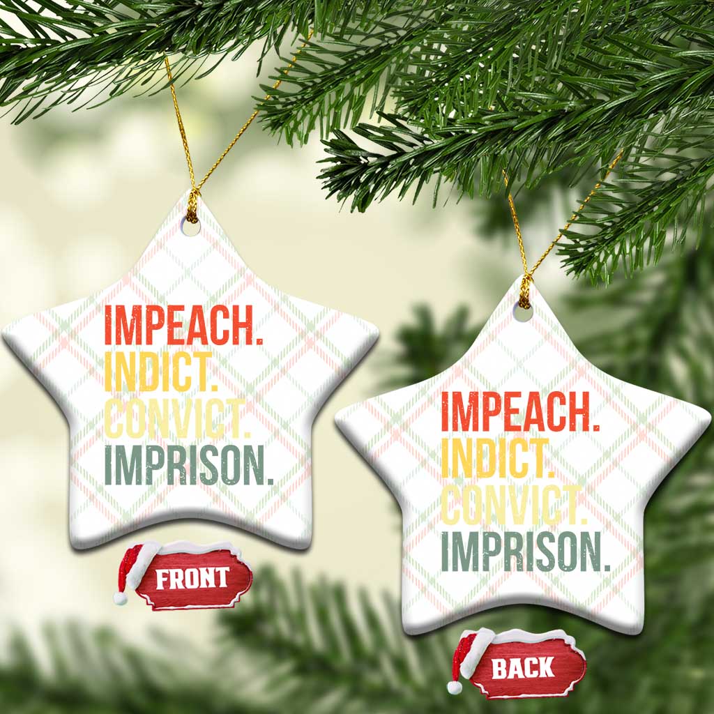 Impeach Indict Convict Imprison Ceramic Ornament Subtle FDT TS10 Print Your Wear