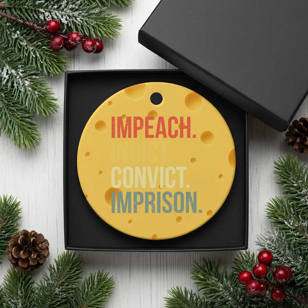 Impeach Indict Convict Imprison Ceramic Ornament Subtle FDT TS10 1pc Yellow Cheese Print Your Wear