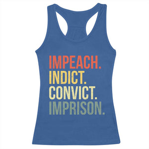 Impeach Indict Convict Imprison Racerback Tank Top Subtle FDT TS10 Royal Blue Print Your Wear