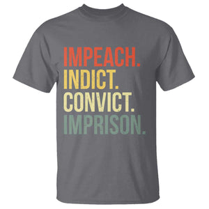 Impeach Indict Convict Imprison T Shirt Subtle FDT TS10 Charcoal Print Your Wear