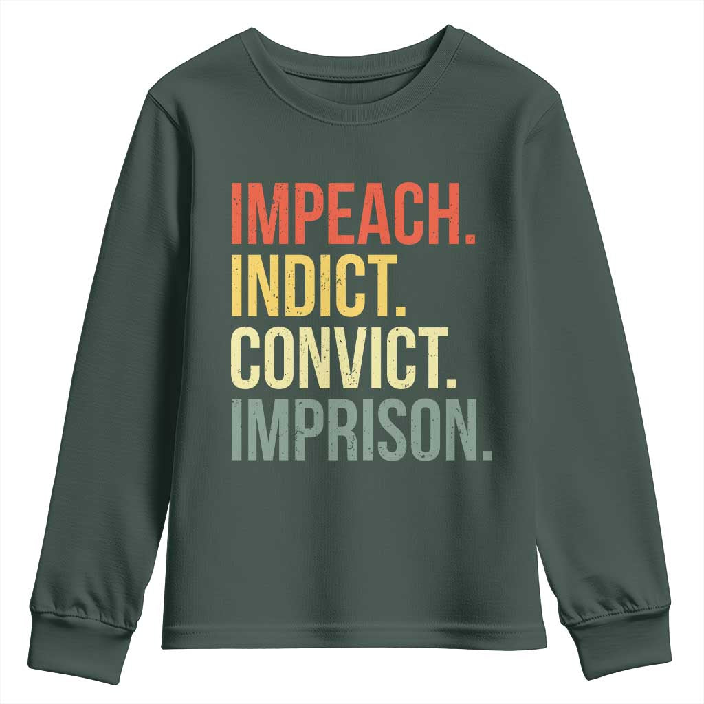 Impeach Indict Convict Imprison Youth Sweatshirt Subtle FDT TS10 Dark Forest Green Print Your Wear