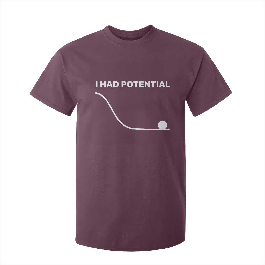 I Had Potential T Shirt For Kid Funny Sci Fi TS10 Maroon Print Your Wear