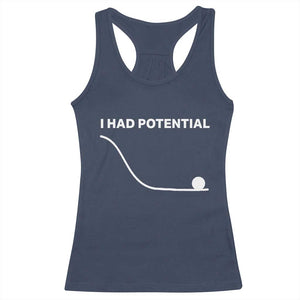 I Had Potential Racerback Tank Top Funny Sci Fi TS10 Navy Print Your Wear