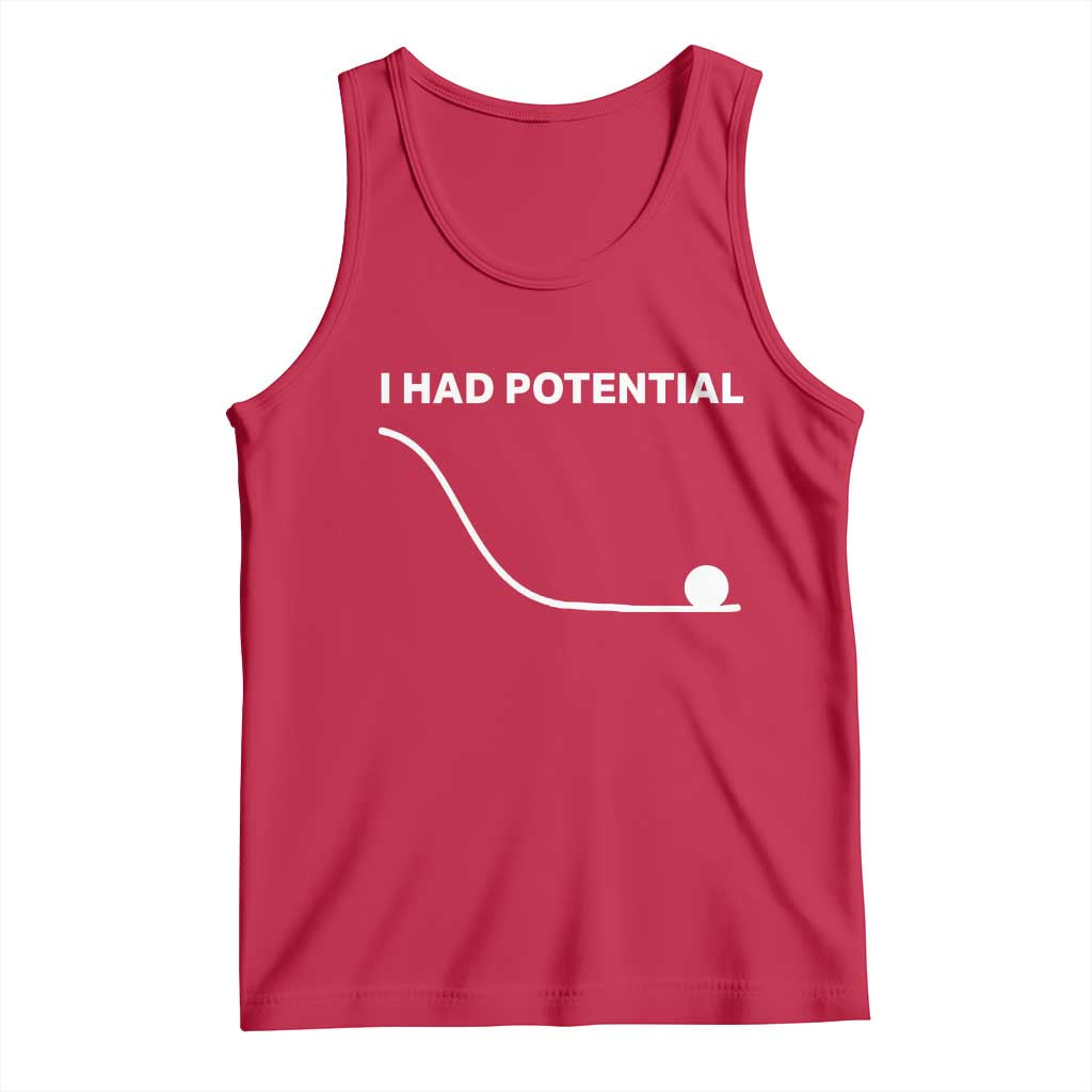 I Had Potential Tank Top Funny Sci Fi TS10 Red Print Your Wear