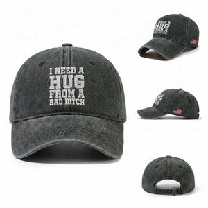 I Need A Hug From A Bad Btch Washed Cotton Baseball Cap Funny Saying Quote TS10 Washed Cap Universal Fit Dark Green Print Your Wear