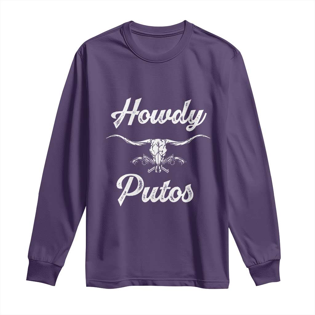 Howdy Putos Long Sleeve Shirt Western Cowboy Skull Outlaw Style TS10 Purple Print Your Wear