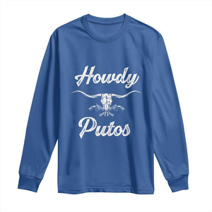 Howdy Putos Long Sleeve Shirt Western Cowboy Skull Outlaw Style TS10 Royal Blue Print Your Wear