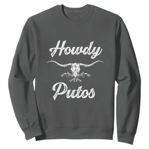 Howdy Putos Sweatshirt Western Cowboy Skull Outlaw Style TS10 Dark Heather Print Your Wear