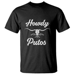 Howdy Putos T Shirt Western Cowboy Skull Outlaw Style TS10 Black Print Your Wear