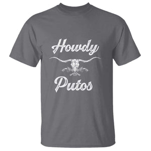 Howdy Putos T Shirt Western Cowboy Skull Outlaw Style TS10 Charcoal Print Your Wear