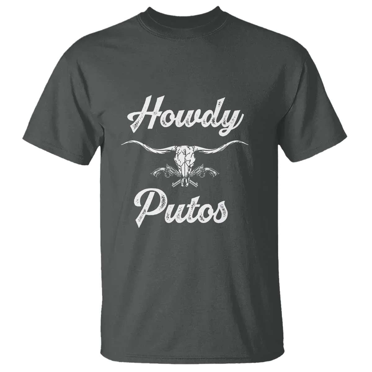 Howdy Putos T Shirt Western Cowboy Skull Outlaw Style TS10 Dark Heather Print Your Wear
