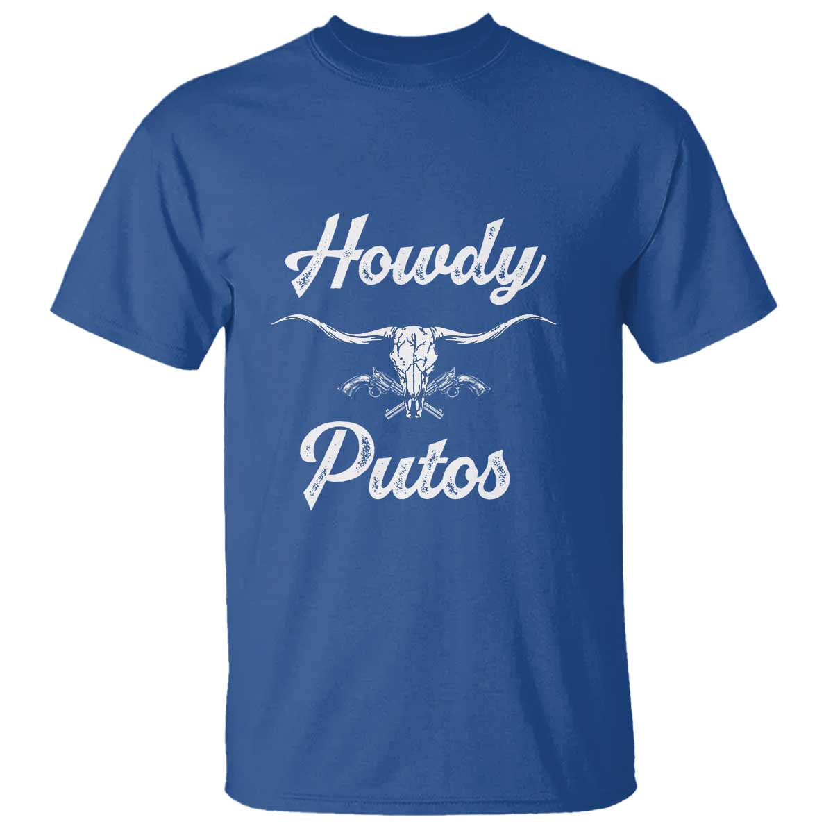 Howdy Putos T Shirt Western Cowboy Skull Outlaw Style TS10 Royal Blue Print Your Wear