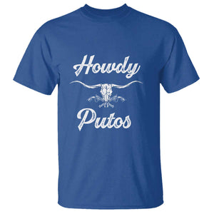 Howdy Putos T Shirt Western Cowboy Skull Outlaw Style TS10 Royal Blue Print Your Wear