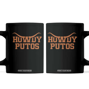 Howdy Putos Coffee Mug Funny Western Cowboy Spanish Slang TS10 Black Print Your Wear