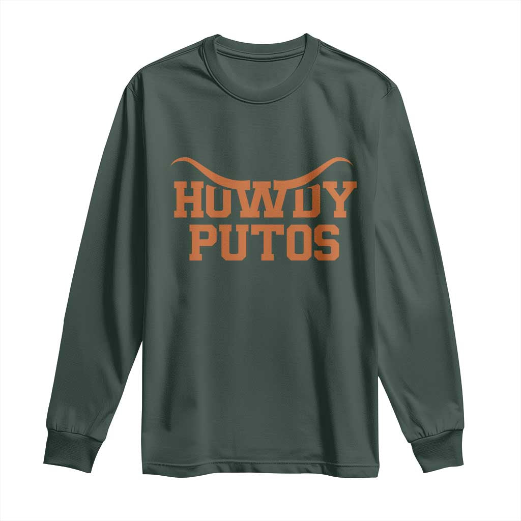 Howdy Putos Long Sleeve Shirt Funny Western Cowboy Spanish Slang TS10 Dark Forest Green Print Your Wear