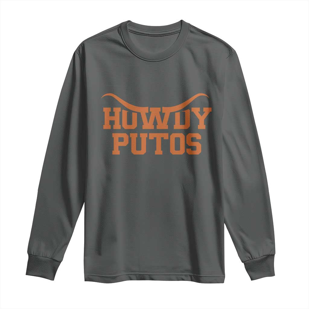Howdy Putos Long Sleeve Shirt Funny Western Cowboy Spanish Slang TS10 Dark Heather Print Your Wear