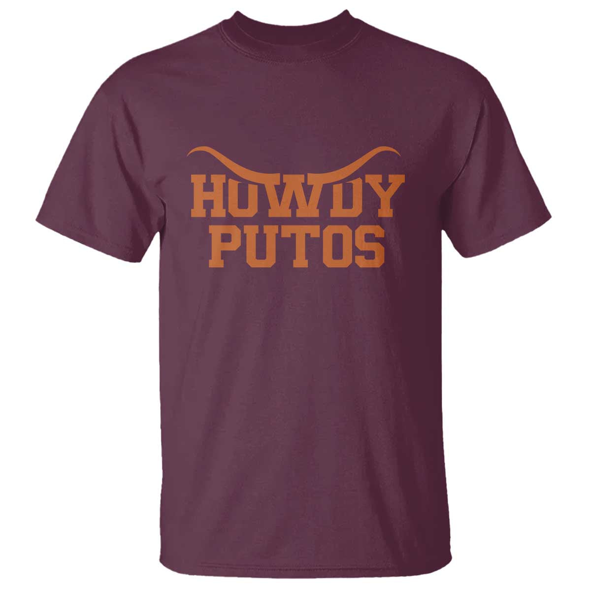 Howdy Putos T Shirt Funny Western Cowboy Spanish Slang TS10 Maroon Print Your Wear
