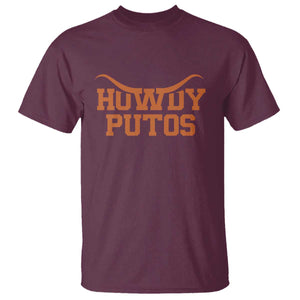 Howdy Putos T Shirt Funny Western Cowboy Spanish Slang TS10 Maroon Print Your Wear