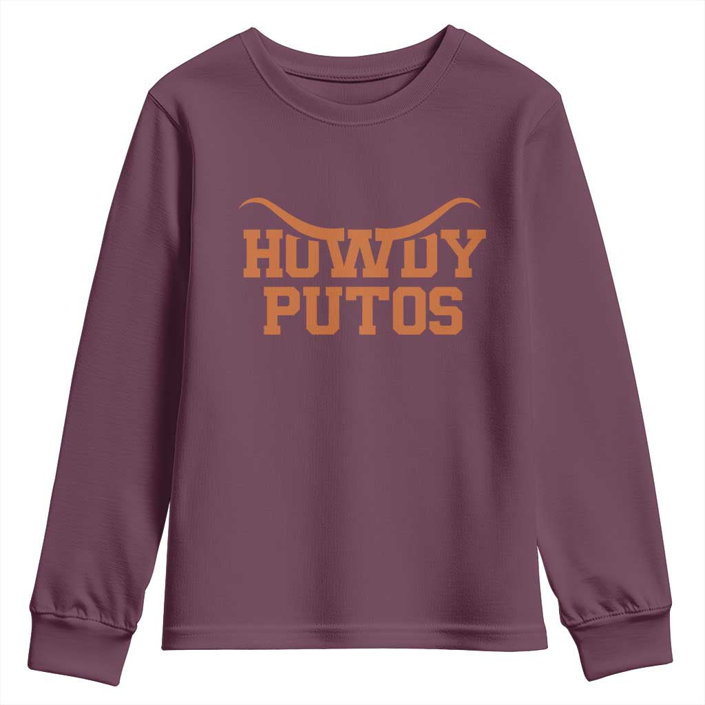 Howdy Putos Youth Sweatshirt Funny Western Cowboy Spanish Slang TS10 Maroon Print Your Wear
