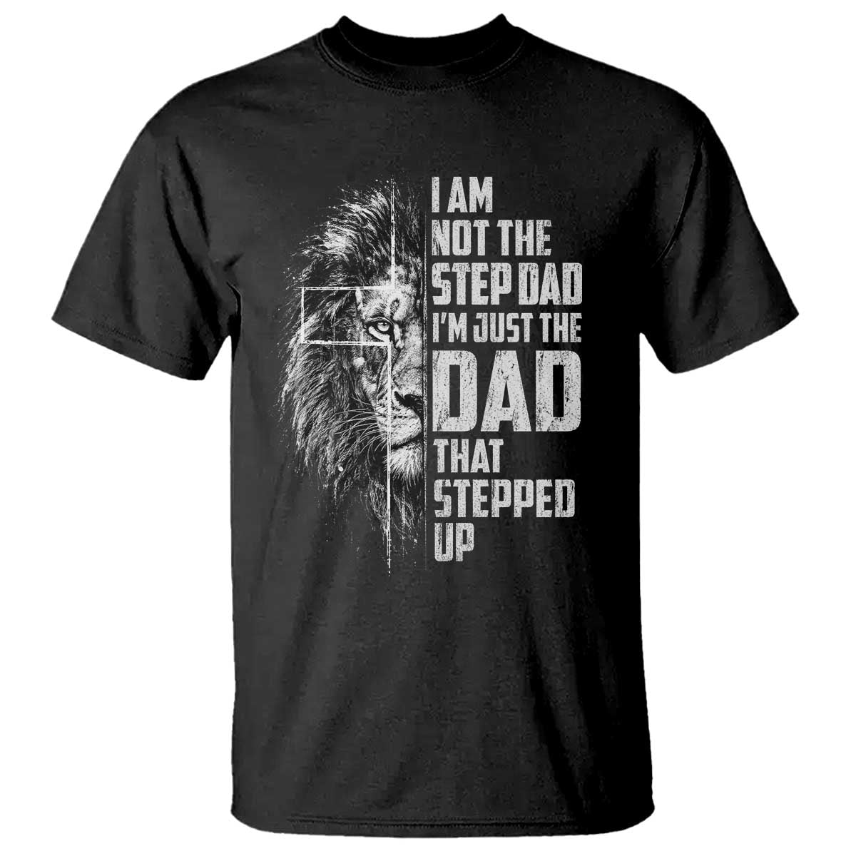 Bonus Dad T Shirt Stepdad Gifts From Stepdaughter Stepson Cross Lion Stepped Up Dad TS10 Black Print Your Wear