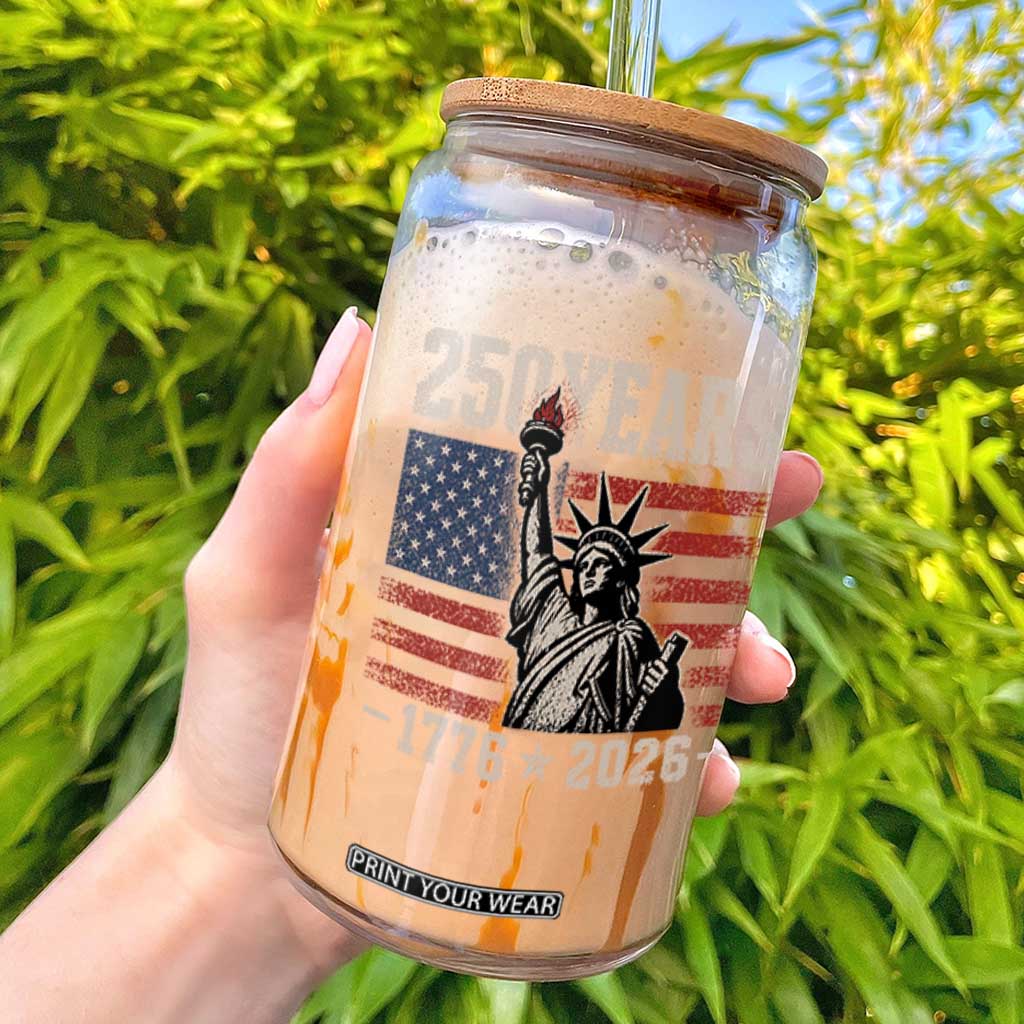 USA Independence 250th Anniversary Glass Can Patriotic Lady Liberty American Flag 250 Years 1776 2026 TS10 Black Print Your Wear