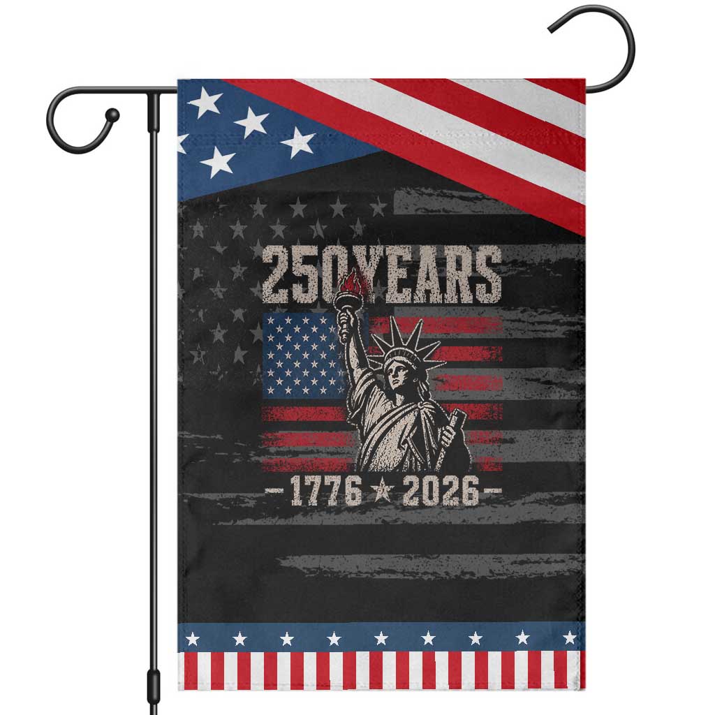 USA Independence 250th Anniversary Patriotic Garden Flag Lady Liberty American Flag 250 Years 1776 2026 TS10 Distressed Black Blue Print Your Wear