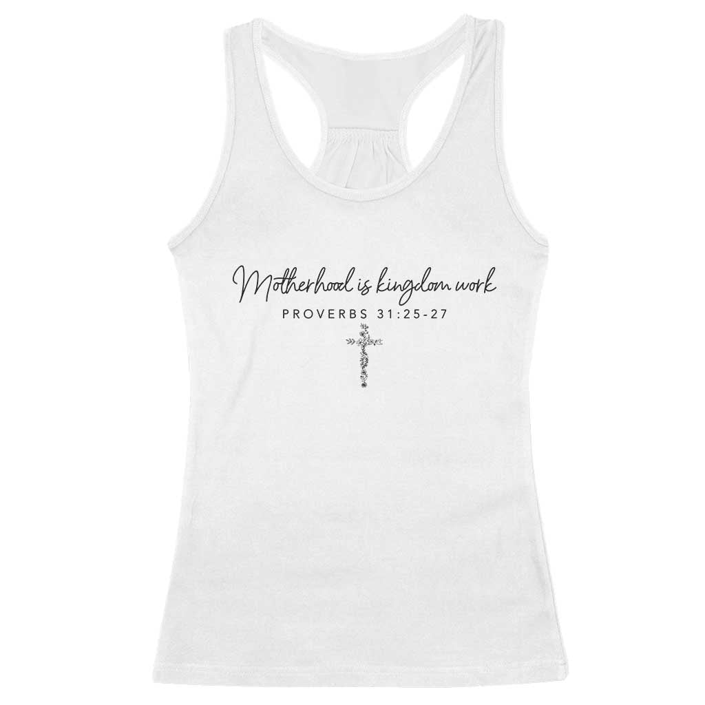 Motherhood Is Kingdom Work Racerback Tank Top Christian Mom Floral Mama Mothers Day TS10 White Print Your Wear