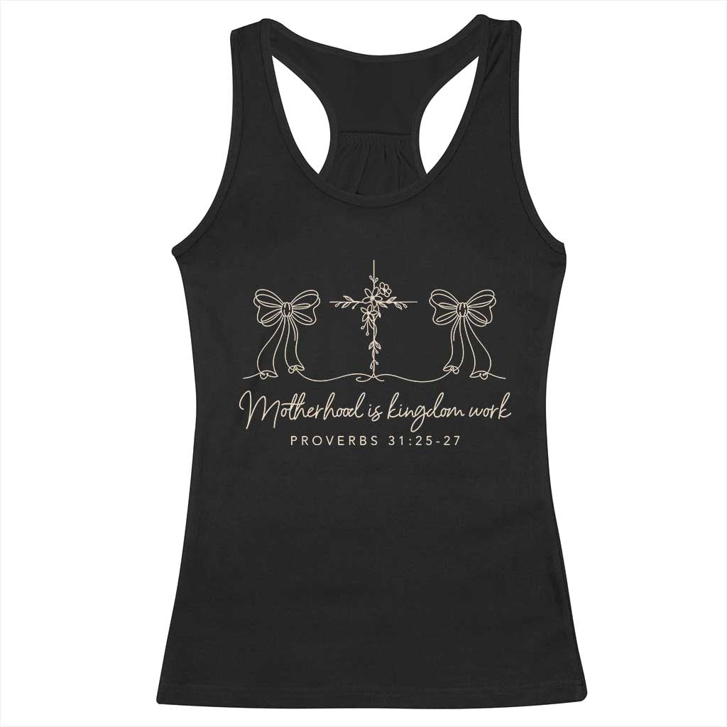 Motherhood Is Kingdom Work Racerback Tank Top Cute Christian Mom Mothers Day Coquette Bow Cross TS10 Black Print Your Wear