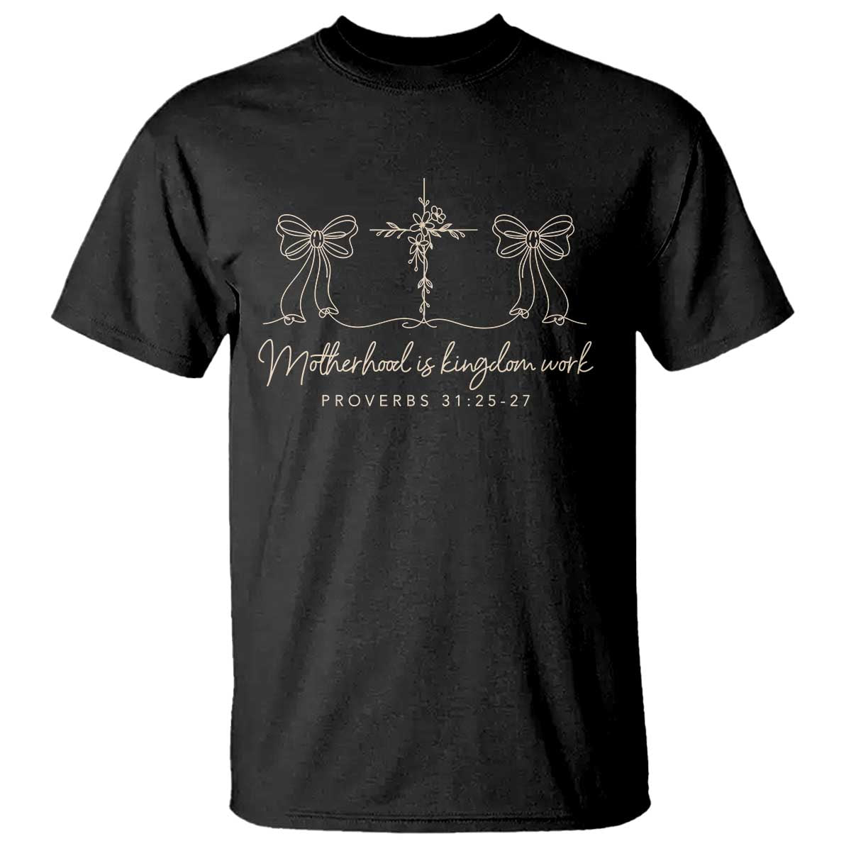 Motherhood Is Kingdom Work T Shirt Cute Christian Mom Mothers Day Coquette Bow Cross TS10 Black Print Your Wear