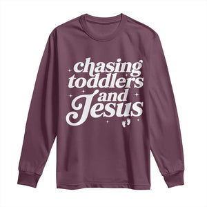 Christian Mom Long Sleeve Shirt Chasing Jesus And Toddlers TS10 Maroon Print Your Wear