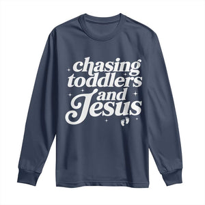 Christian Mom Long Sleeve Shirt Chasing Jesus And Toddlers TS10 Navy Print Your Wear