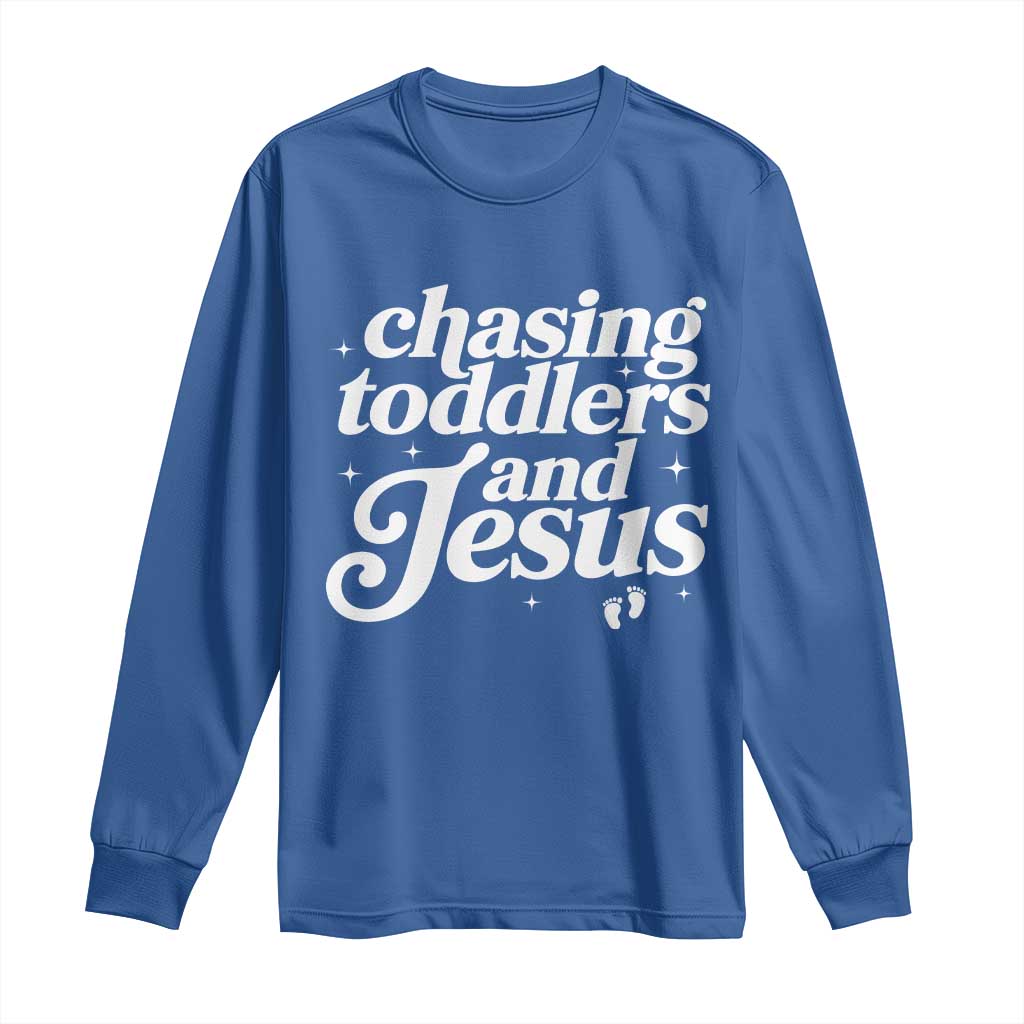 Christian Mom Long Sleeve Shirt Chasing Jesus And Toddlers TS10 Royal Blue Print Your Wear