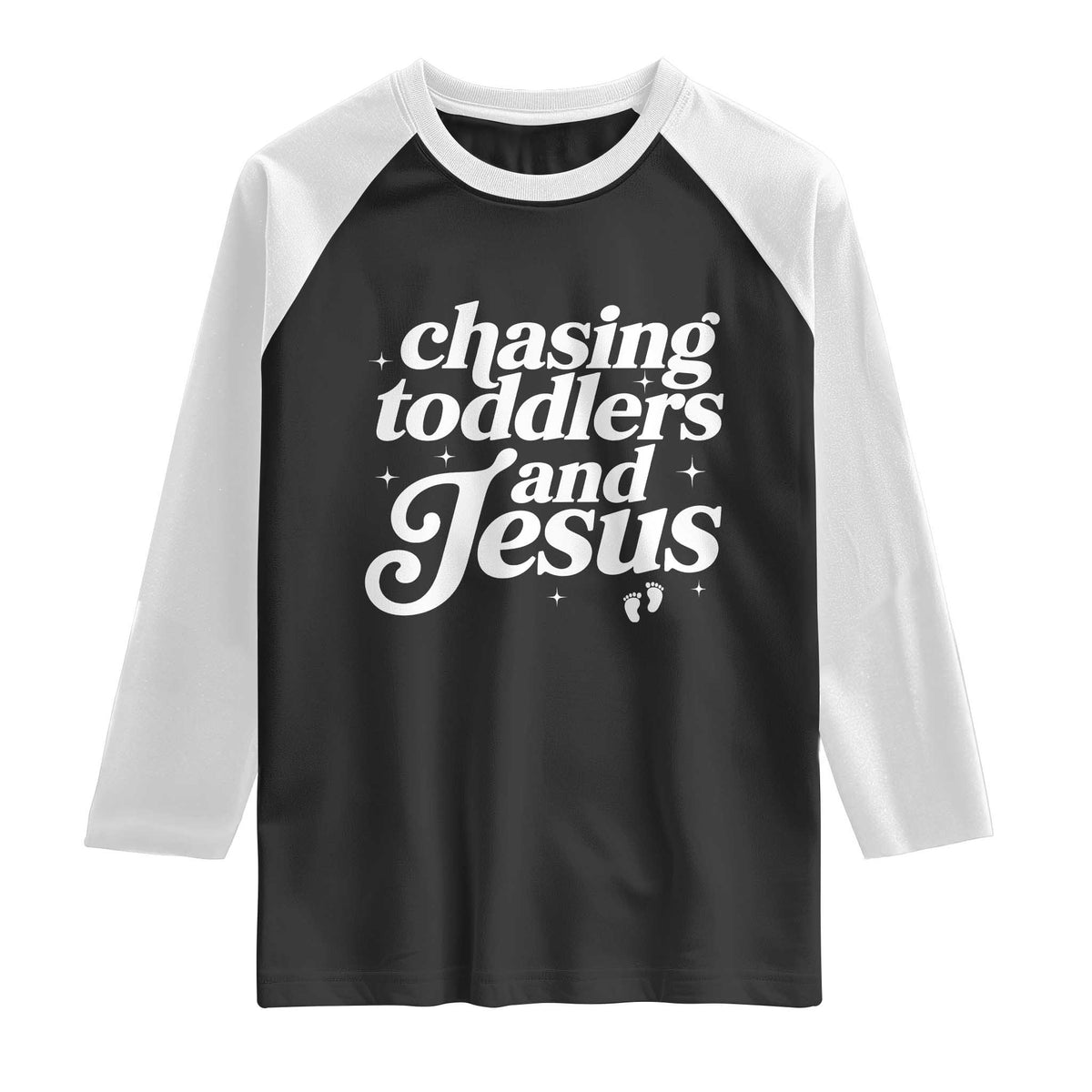 Christian Mom Raglan Shirt Chasing Jesus And Toddlers TS10 Black White Print Your Wear