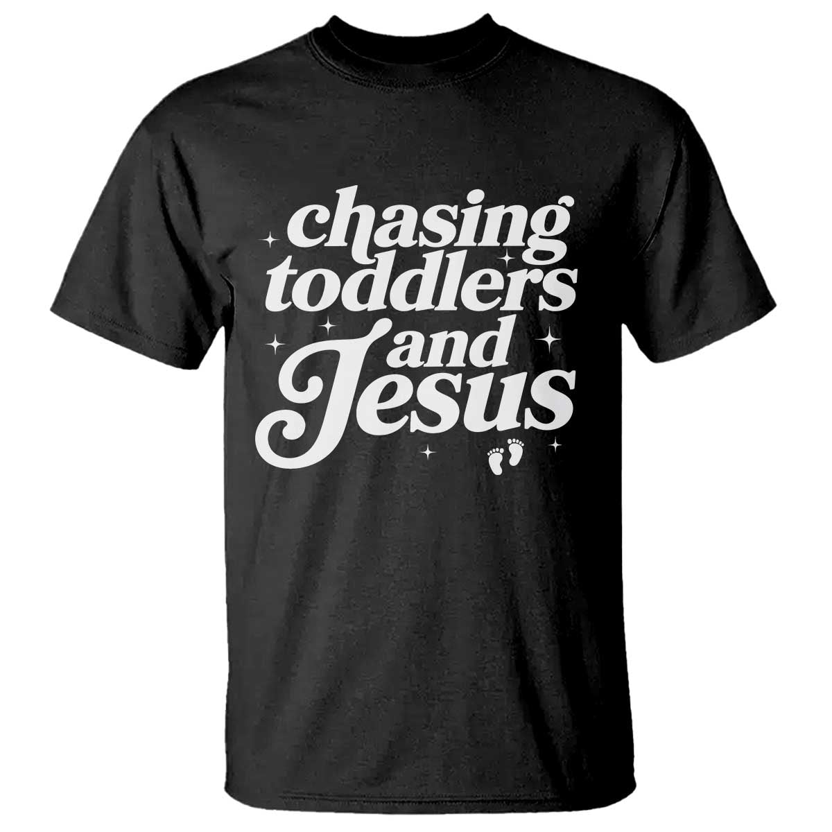 Christian Mom T Shirt Chasing Jesus And Toddlers TS10 Black Print Your Wear