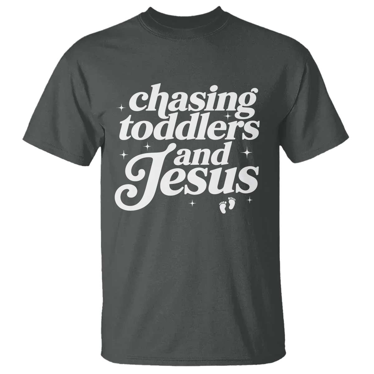 Christian Mom T Shirt Chasing Jesus And Toddlers TS10 Dark Heather Print Your Wear