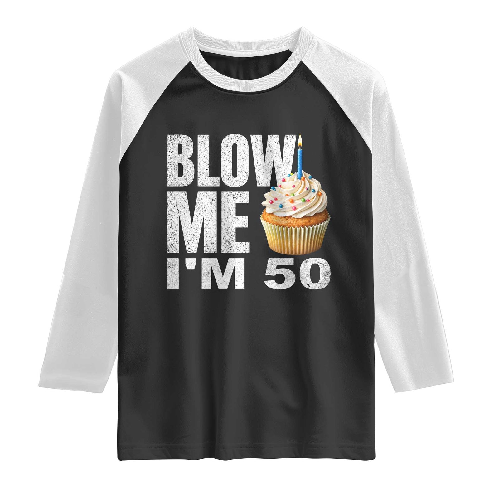 Funny 50th Birthday Raglan Shirt Blow Me Im 50 Year Old Bday Gag Gift Saying TS10 Black White Print Your Wear