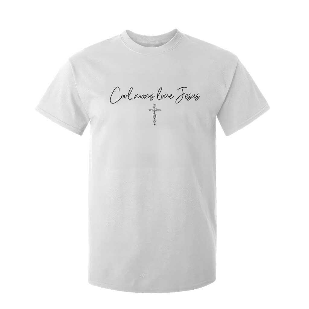 Cool Moms Love Jesus T Shirt For Kid Christian Mom Floral Mama Mothers Day TS10 White Print Your Wear