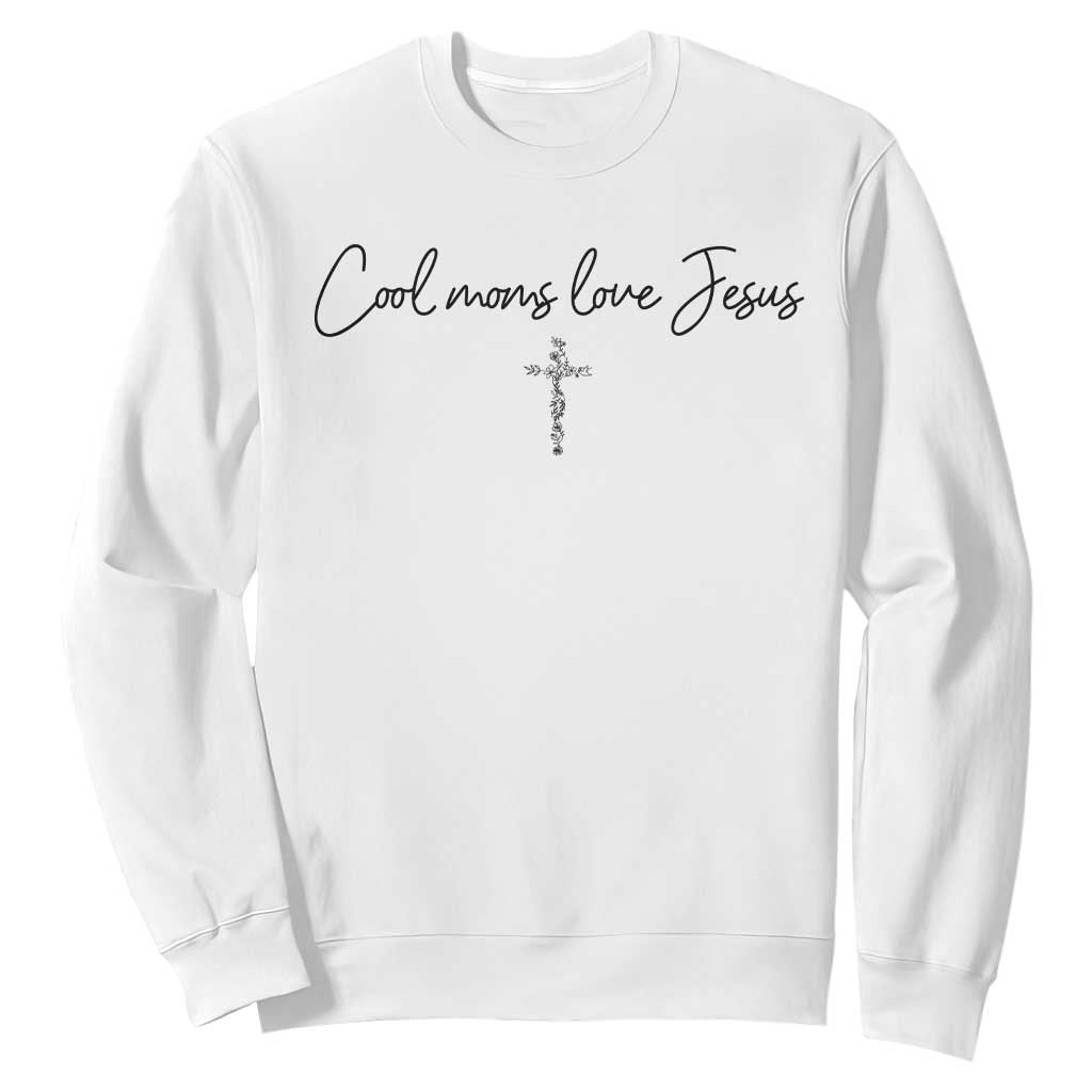 Cool Moms Love Jesus Sweatshirt Christian Mom Floral Mama Mothers Day TS10 White Print Your Wear