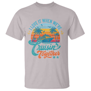 Cruising Matching T Shirt I Love It Cruisin Together Cruise Squad TS10 Ice Gray Print Your Wear