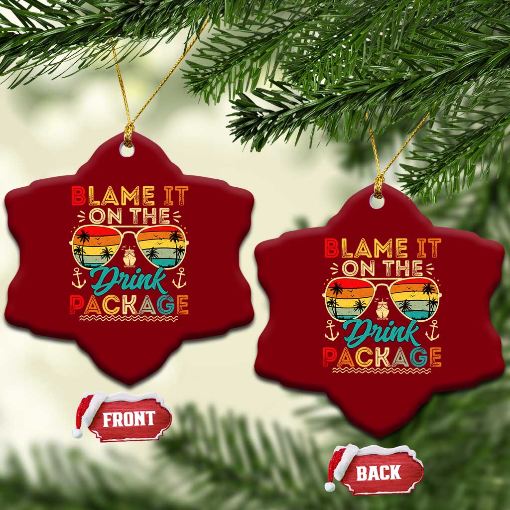 Funny Cruise Ceramic Ornament Blame it on The Cruise Package Cruising Matching TS10 Print Your Wear