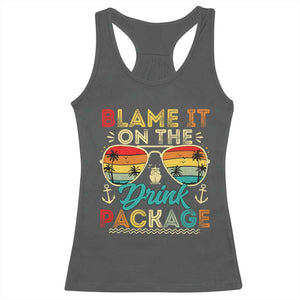 Funny Cruise Racerback Tank Top Blame it on The Cruise Package Cruising Matching TS10 Dark Heather Print Your Wear